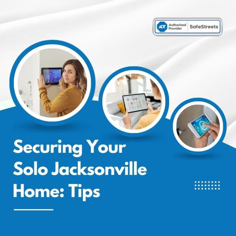 How to Achieve a Sense of Security While Living Alone in Your Jacksonville, FL Residence