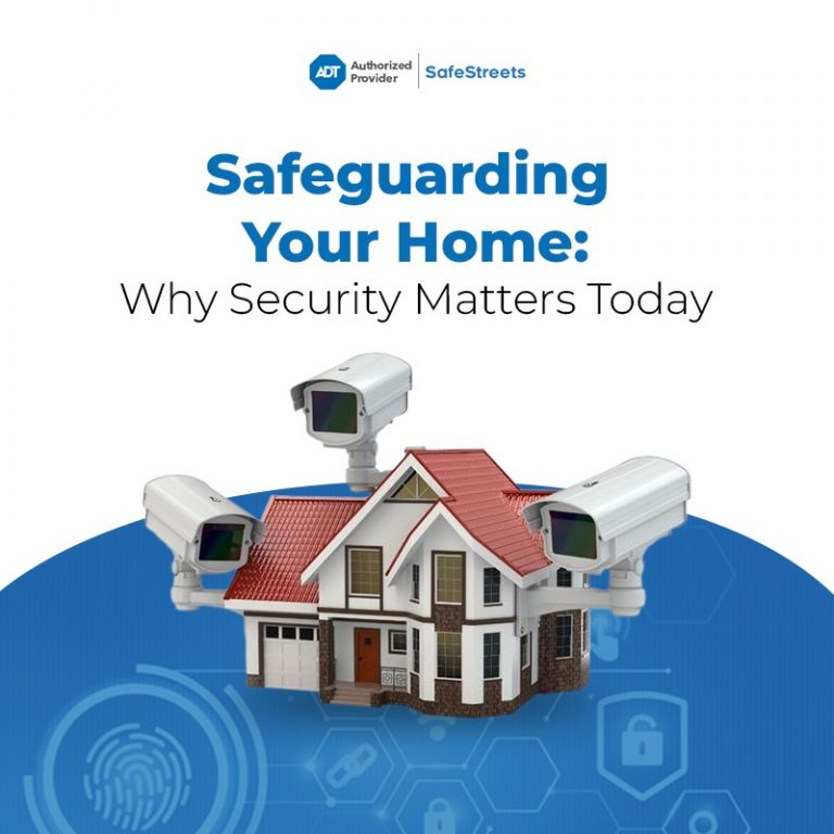 Safeguarding Your Sanctuary: Why Home Security Matters Today?